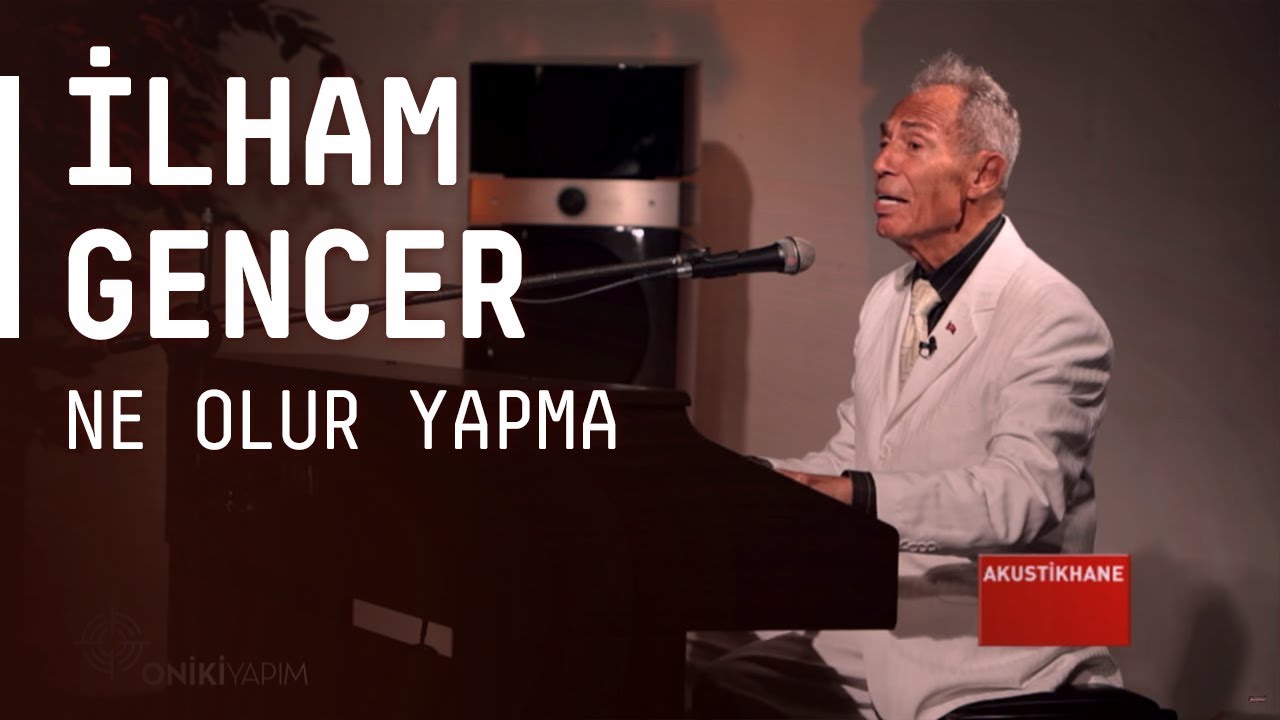 İlham Gencer - Ne Olur Yapma / #akustikhane #sesiniac