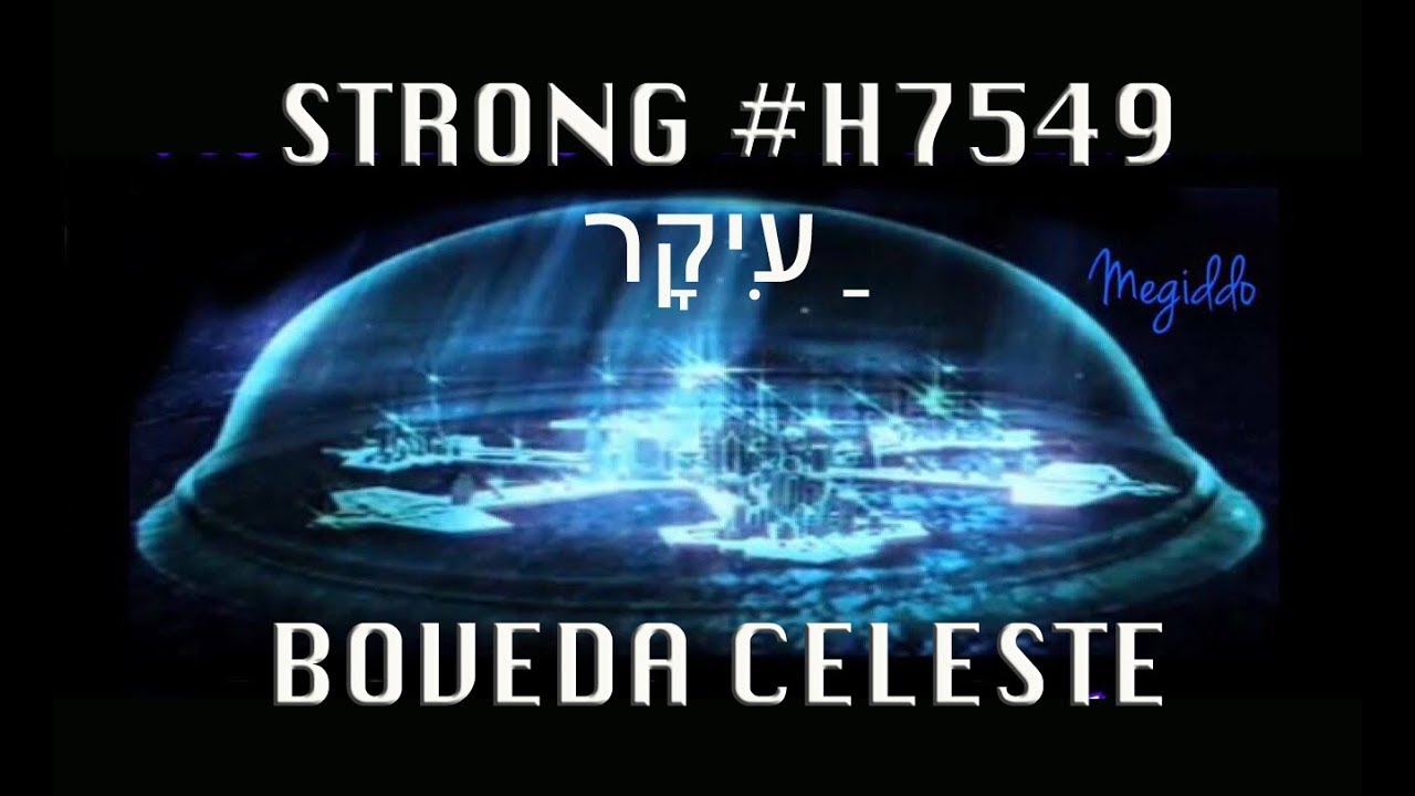 La B&oacute;veda Celeste - HEBREO Strong H7549