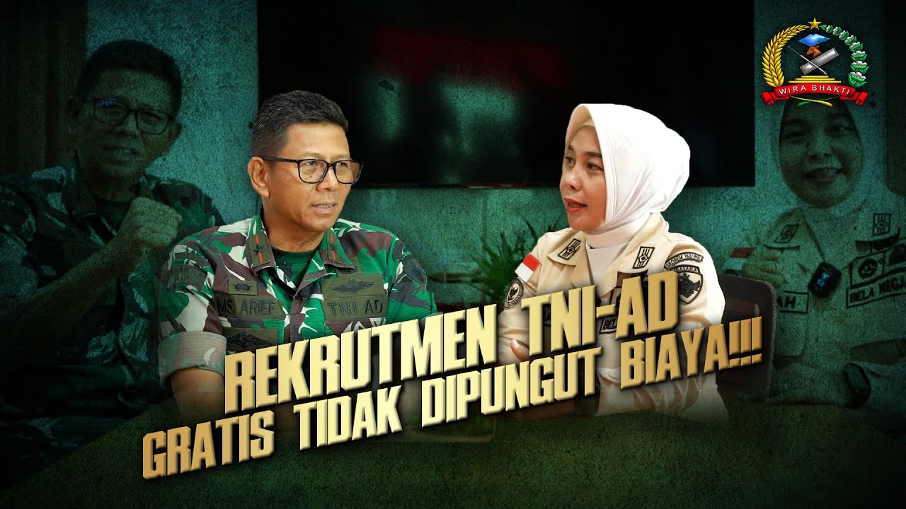Rekrutmen TNI-AD Gratis Tidak Dipungut Biaya | Podcast Wira Bhakti