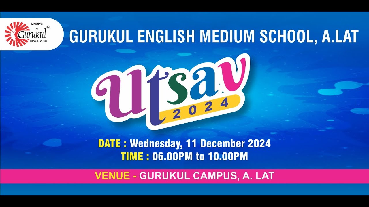 Utsav 2024    Annual Day GURUKUL VIDYALAYA, A.LAT