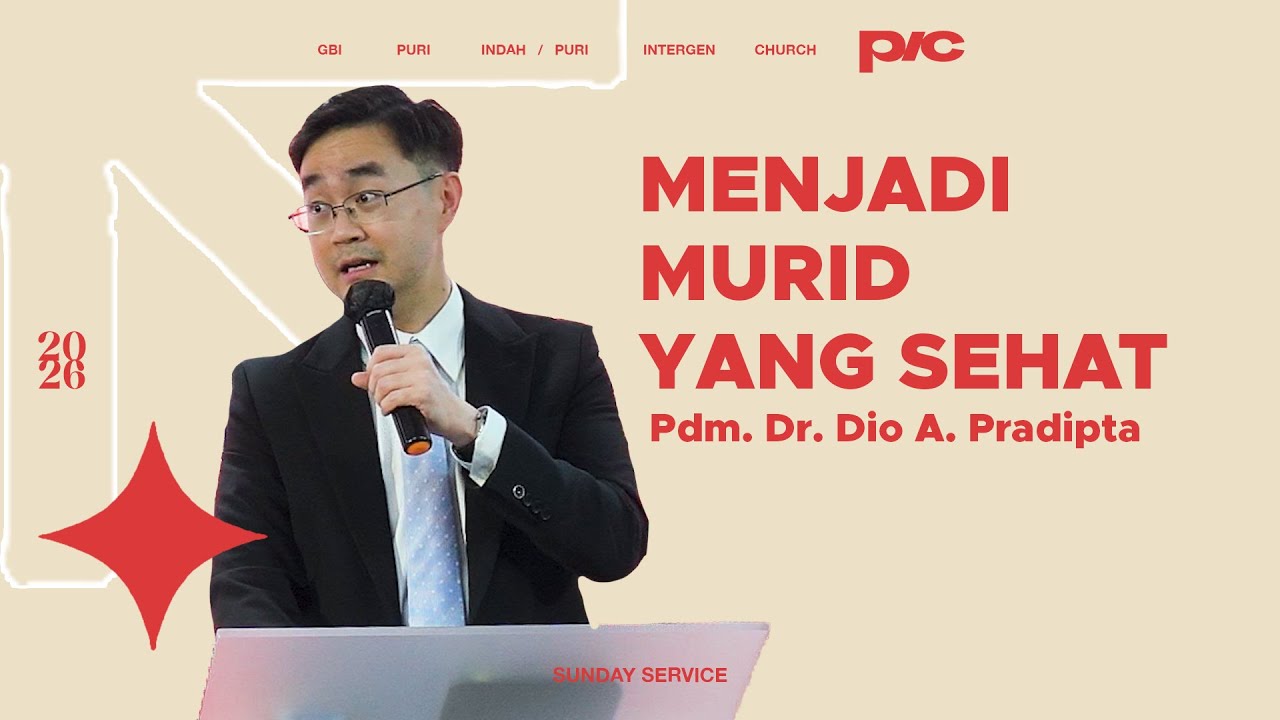 Pdm. Dr. Dio A. Pradipta - Menjadi Murid Yang Sehat // PIC LOT Sermon 04 Januari 2026