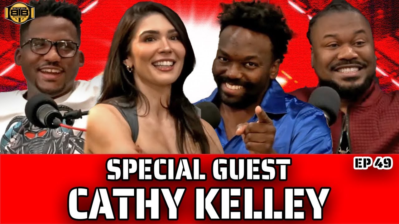 #B4theBell🔔ep49 ‘CATHY KELLEY’?!