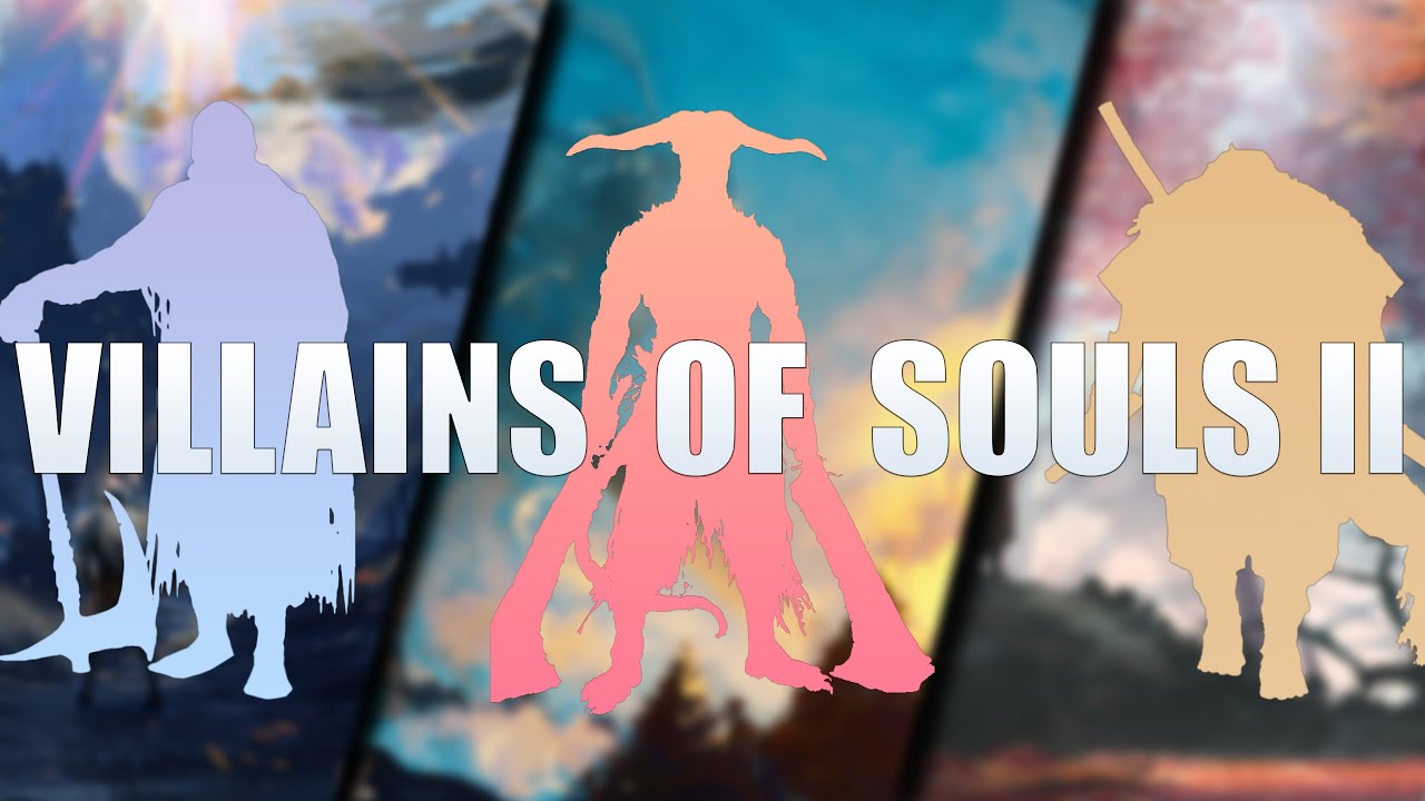 The Most Evil Characters of Souls Genre II