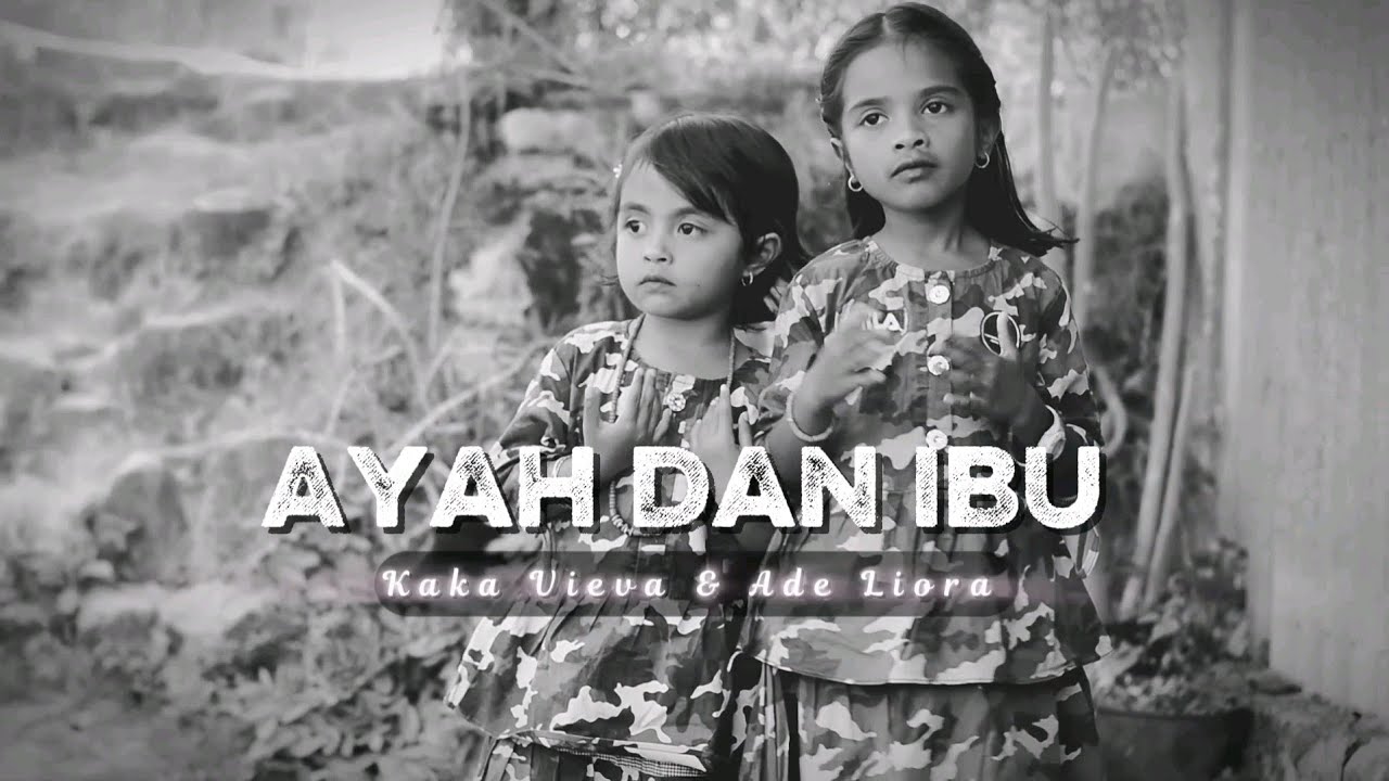 Ayah-Ibu || Kaka Vieva ft Ade Liora || Lagu PoP 2025  (MV)