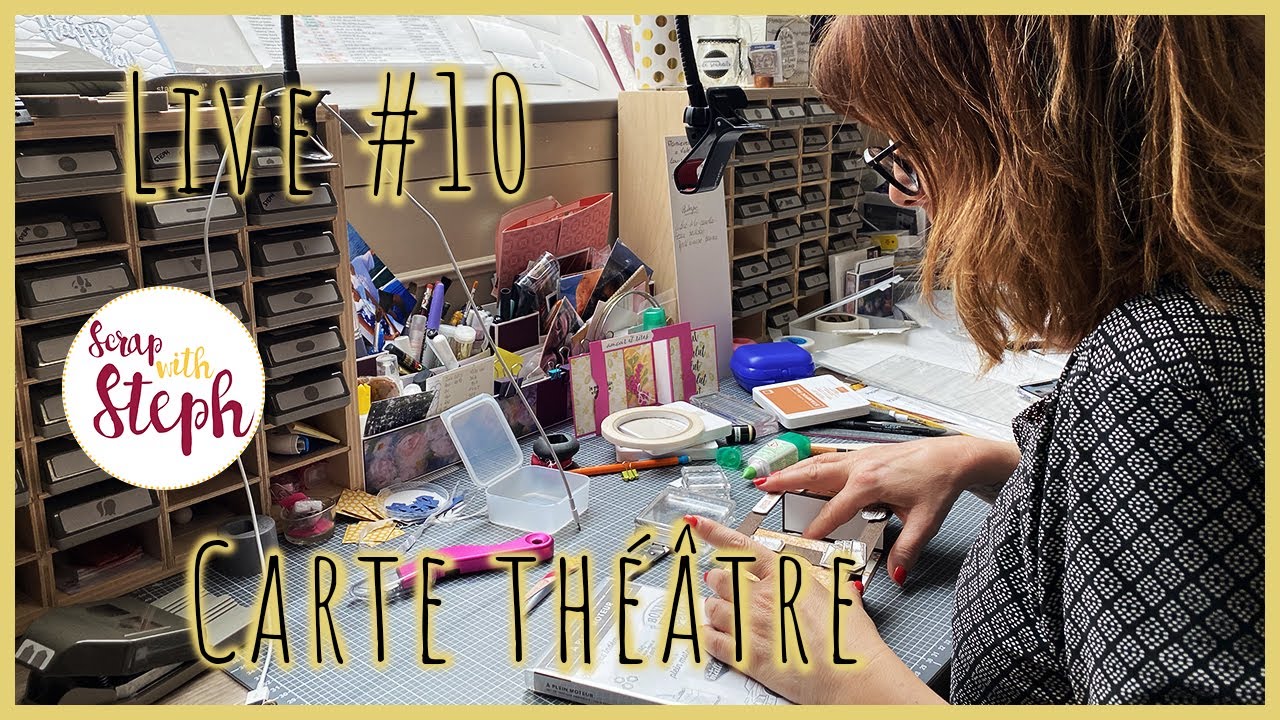 [Live n°10] Carte théâtre (17/06) - Scrap with Steph