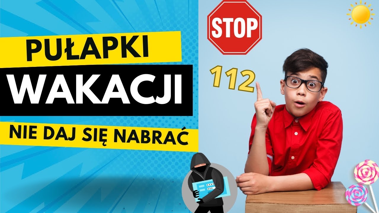 WAKACYJNE NIEBEZPIECZEŃSTWA - FILM EDUKACYJNY