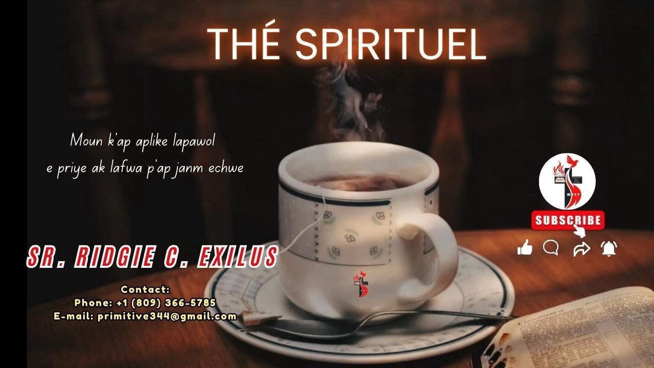 Rubrique - Le Thé Spirituel | Sr Ridgie Exilus |20 Fevrier 2026
