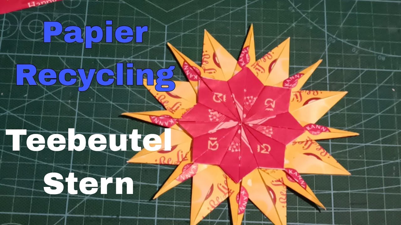 Teebeutel-Stern/teabag star/ Papier Recycling/ basteln/ Origami falten/ weihnacht/Fensterdeko/ Liebe