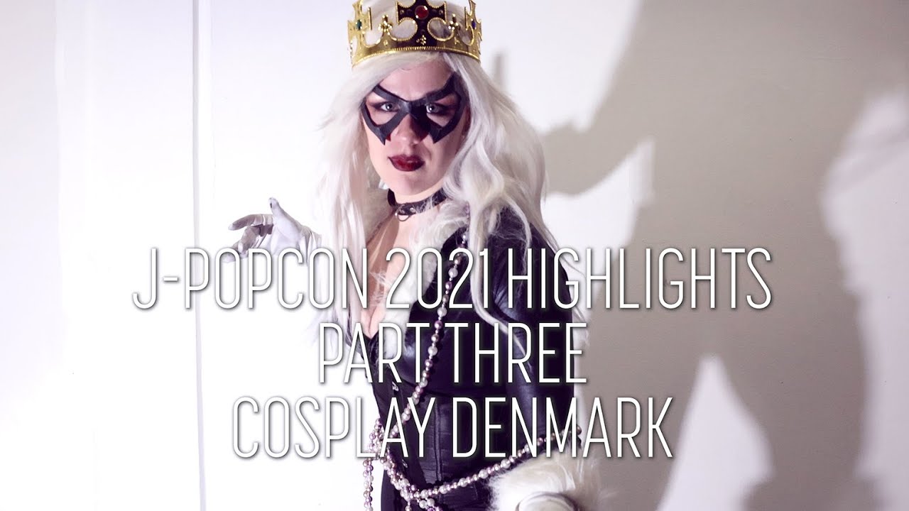 J-Popcon Highlights 2021 - Part Three - Danish Cosplay Convention