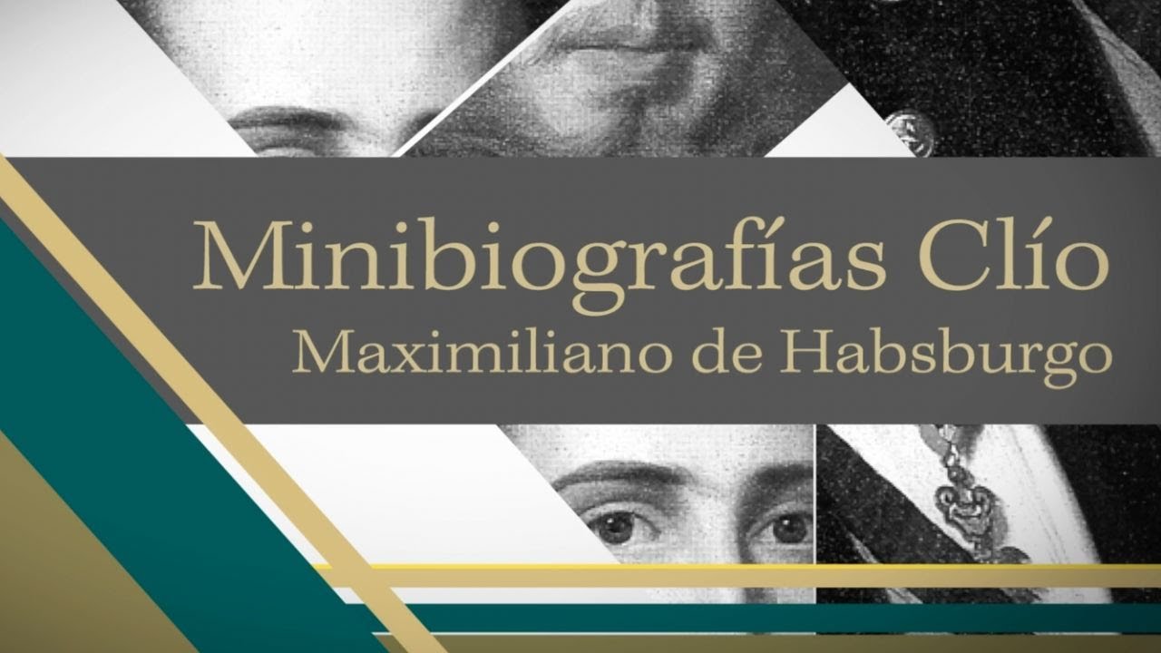 Minibiograf&iacute;a: Maximiliano de Habsburgo