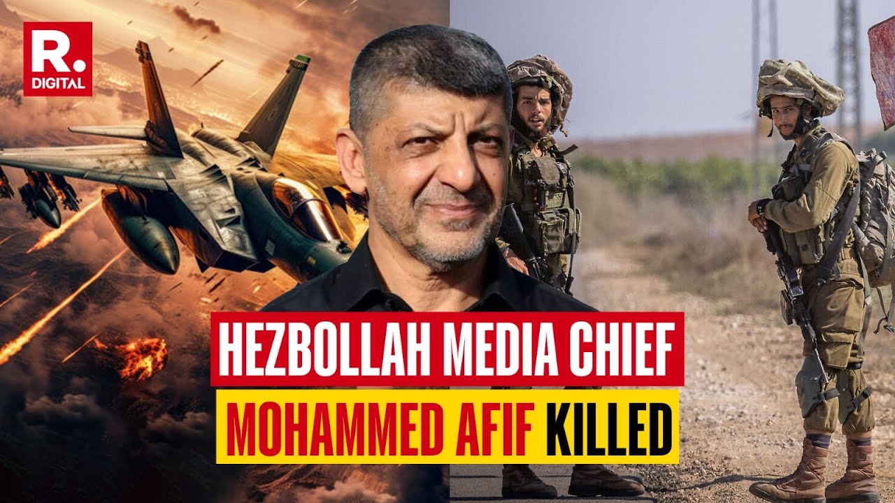 Hezbollah Media Chief Mohammed Afif Killed In Israeli Airstrike | Israel Vs Hezbollah