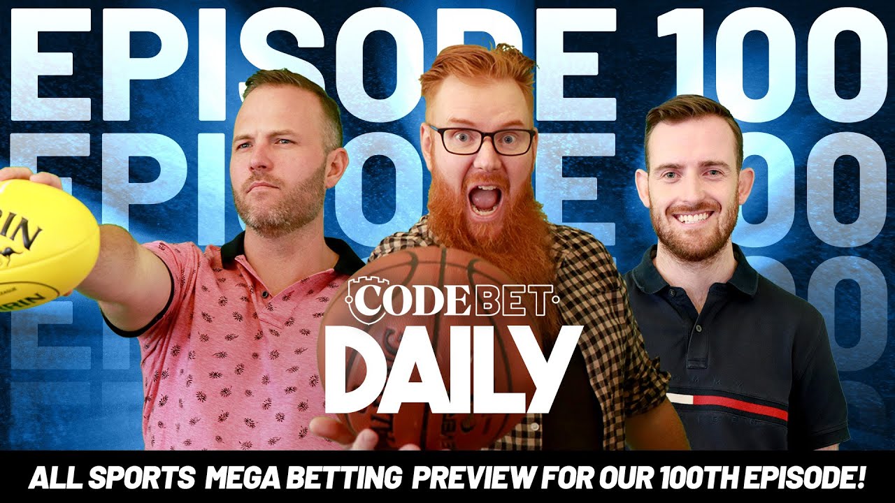 CODE Bet Daily's 100th Episode | Best NBA Playoffs, EPL, AFL + Tennis bets!