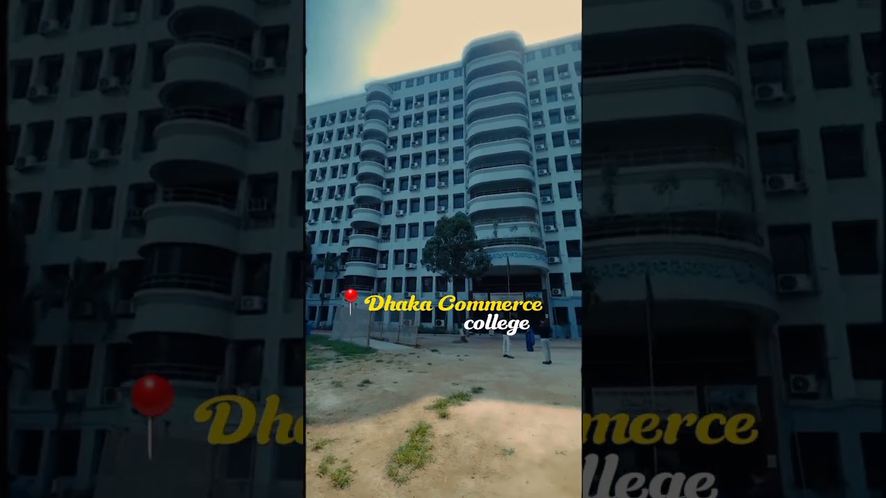 📍Dhaka Commerce College #reel #travel #viralreels #nature #viral #yt #love #ai