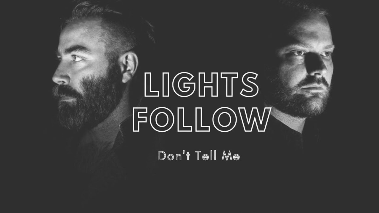 Lights Follow- Don't Tell Me (Gray Griggs and Matthew Heath) OFFICIAL AUDIO #tiktok #singlesinferno