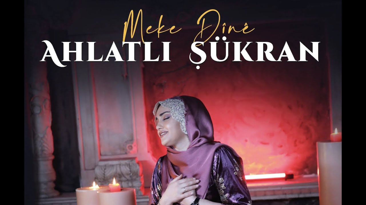 AHLATLI Ş&Uuml;KRAN - MEKE D&Icirc;N&Ecirc; [Official Music Video]