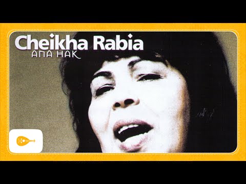 Cheikha Rabia - Ajabni zine