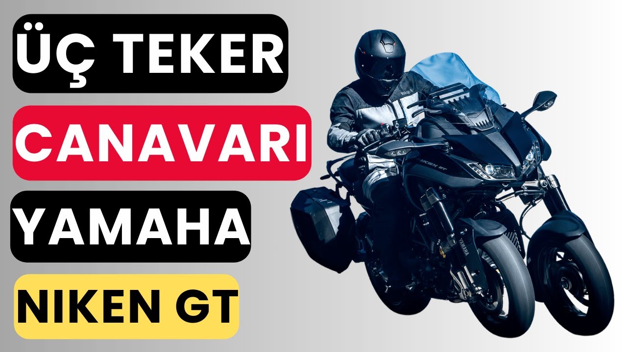 Üç Teker Canavarı| Yamaha Niken GT