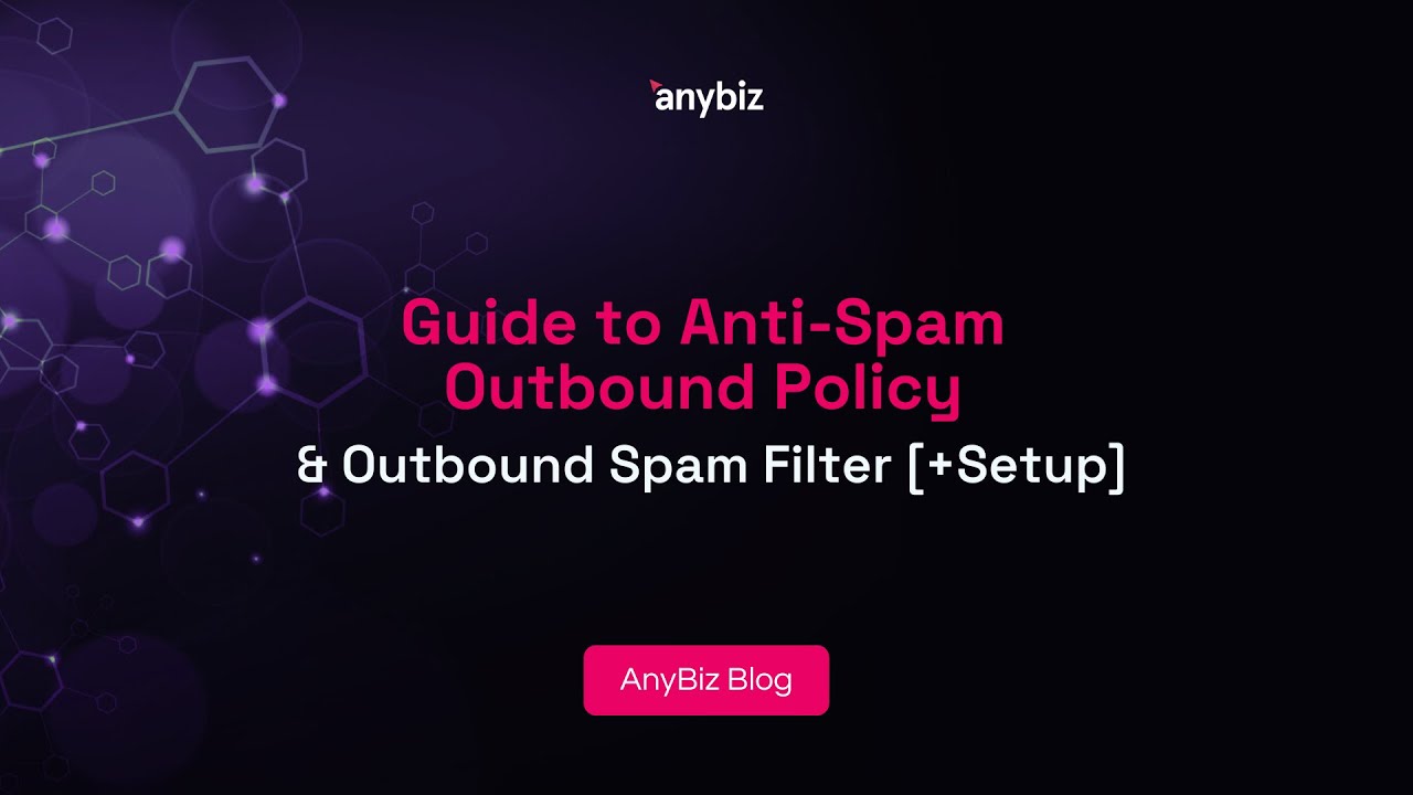 Guide to Anti-Spam Outbound Policy & Outbound Spam Filter [+Setup]