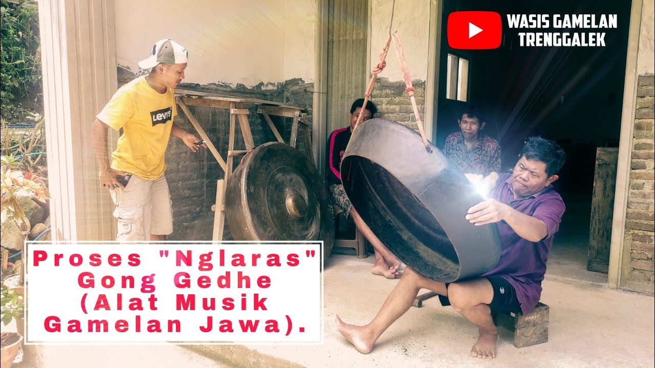 Proses Nglaras Gong Gedhe / Slender
