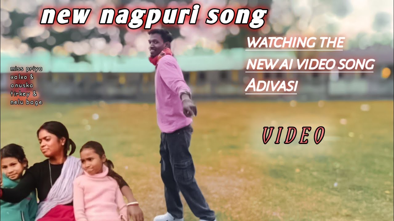 Moi thorea payr mea pagla || new nagpuri song sadri ai