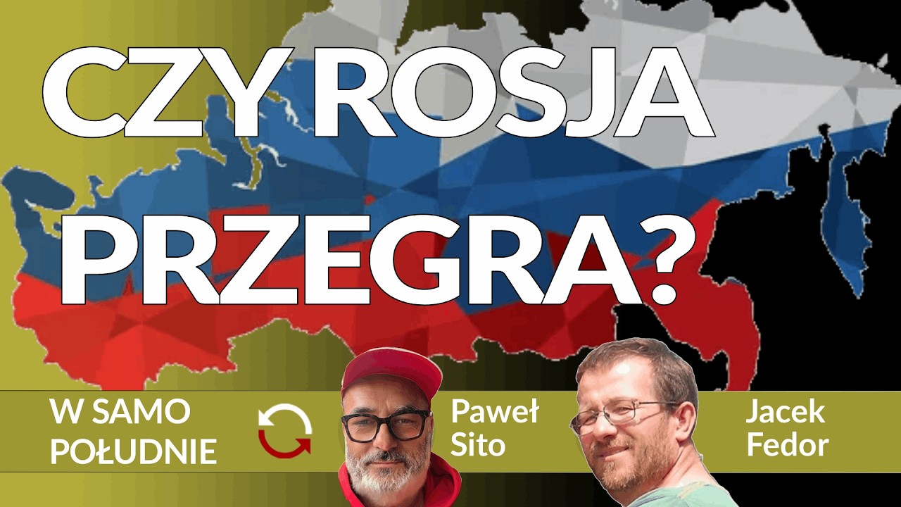 Kto może zastąpić Putina - Na co jeszcze stać Ukrainę - Jacek Fedor - Paweł Sito REPLAY