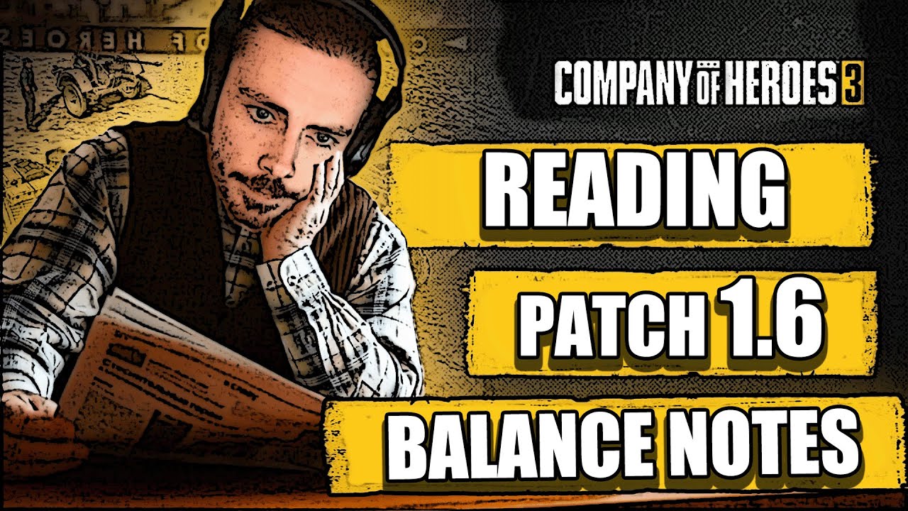 CoH3 Patch 1.6.0 Balance notes reading & thoughts