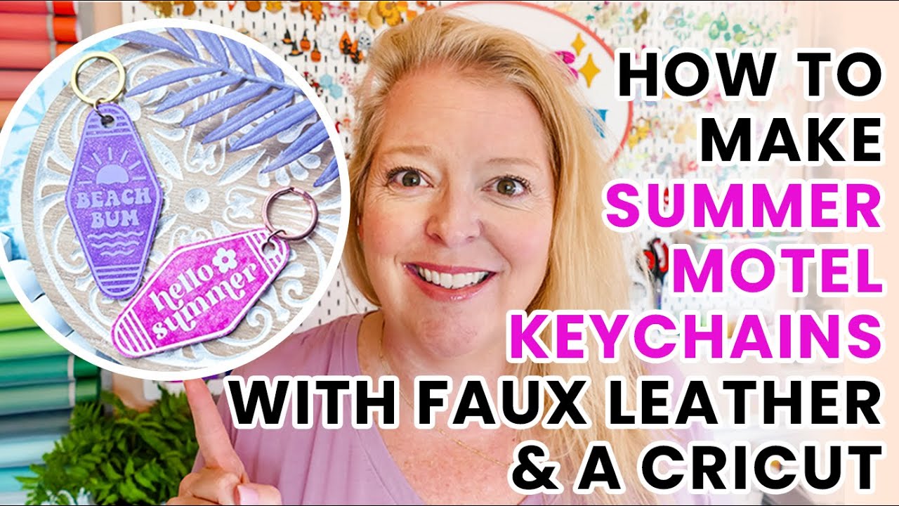 How to Make Summer Motel Keychains with Faux Leather & a Cricut - Faux Leather Crafts Camp Day 2