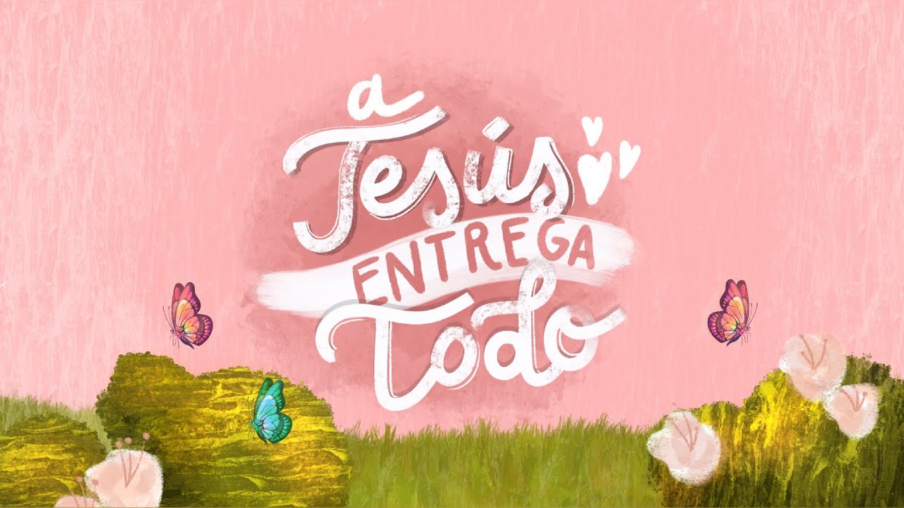Karen Cruzado - A Jesús entrega todo (Lyric video)