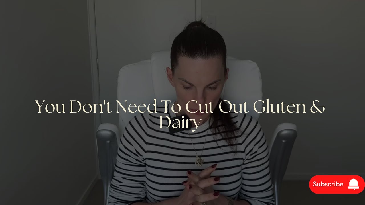 You Don't Need To Cut Out Gluten & Dairy