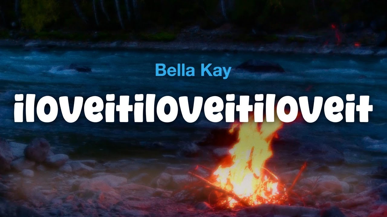 Bella Kay - iloveitiloveitiloveit (Lyric Video)