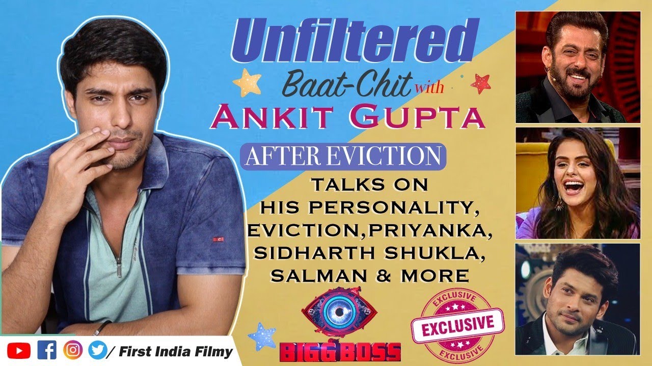 Ankit Gupta Talks on his Personality, Eviction, Priyanka, Sidharth Shukla, Salman,Sumbul,Ravi-Sargun
