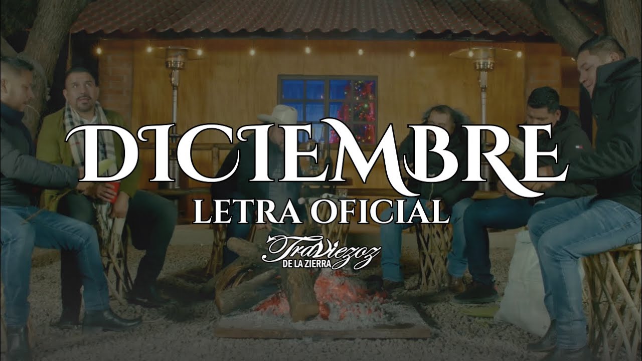 Traviezoz De La Zierra - Diciembre (Letra Oficial) TDLZRecords