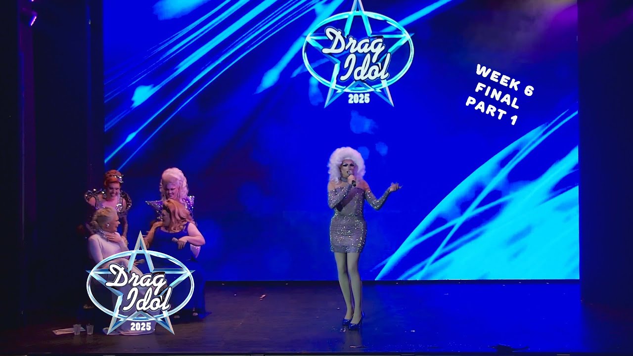 Drag Idol 2025 Final Part 1 Week 6