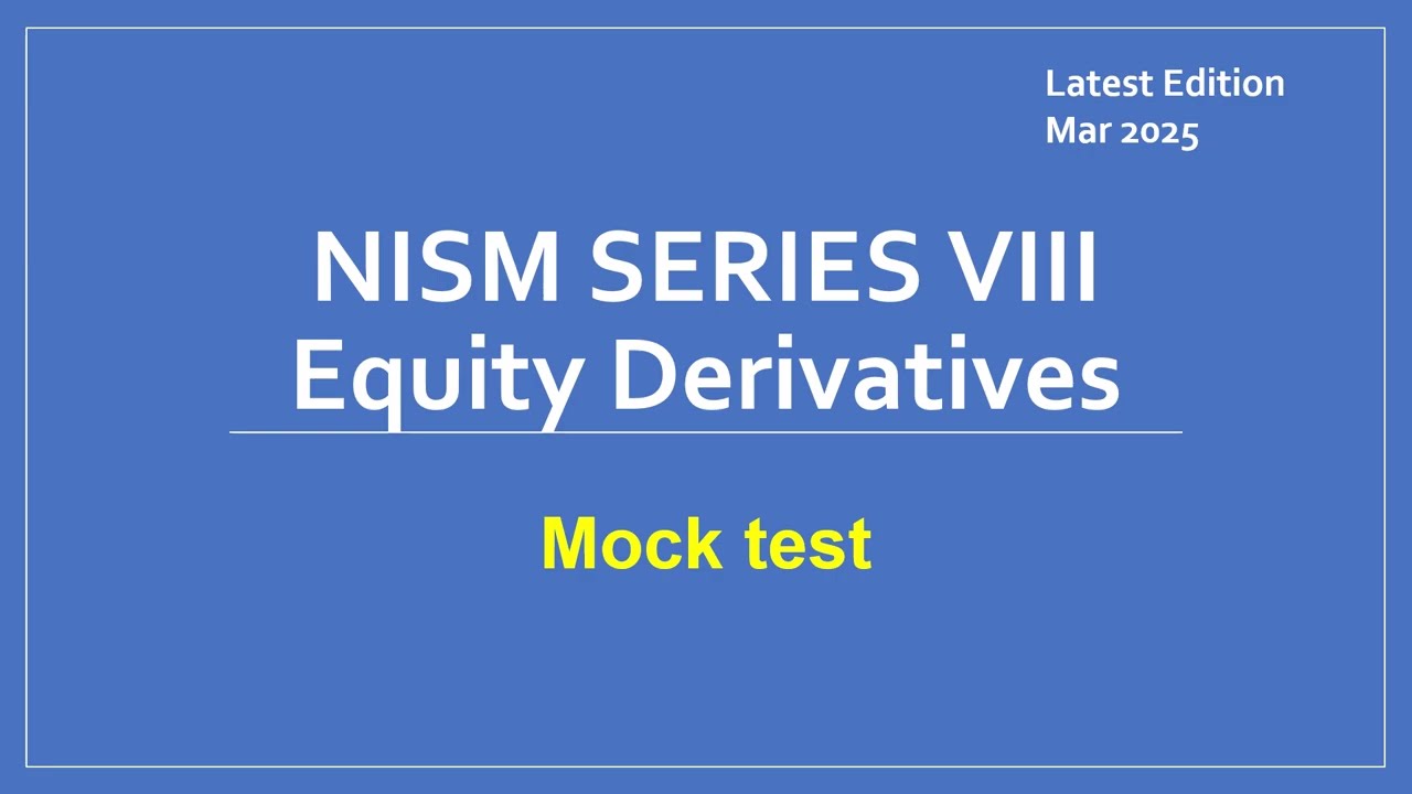 NISM Series VIII - Equity Derivatives - Mock Test