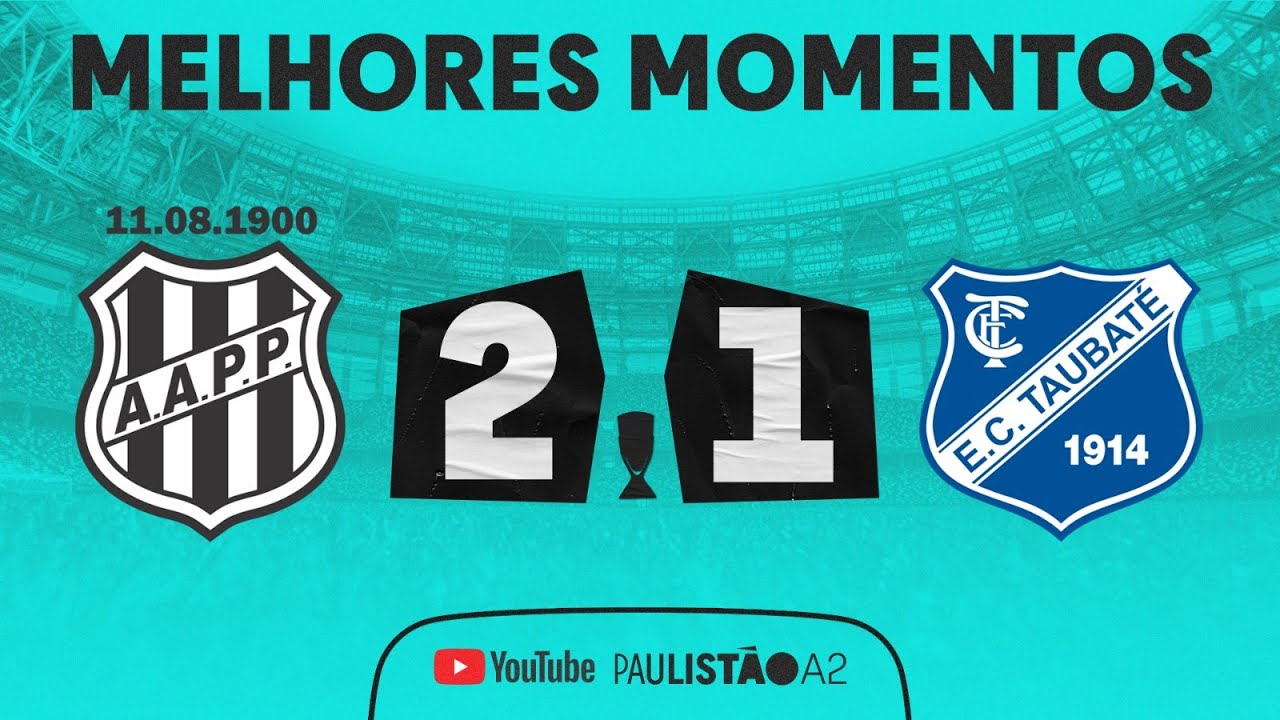 PONTE PRETA 2 X 1 TAUBATÉ | MELHORES MOMENTOS | 5ª RODADA | FASE DE GRUPOS | PAULISTÃO A2 2023