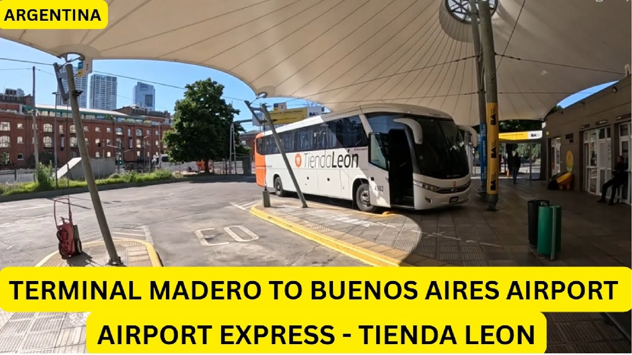 TERMINAL MADERO TO BUENOS AIRES AIRPORT EXPRESS | TIENDA LEON | BUENOS AIRES |  ARGENTINA- 53 | BINU