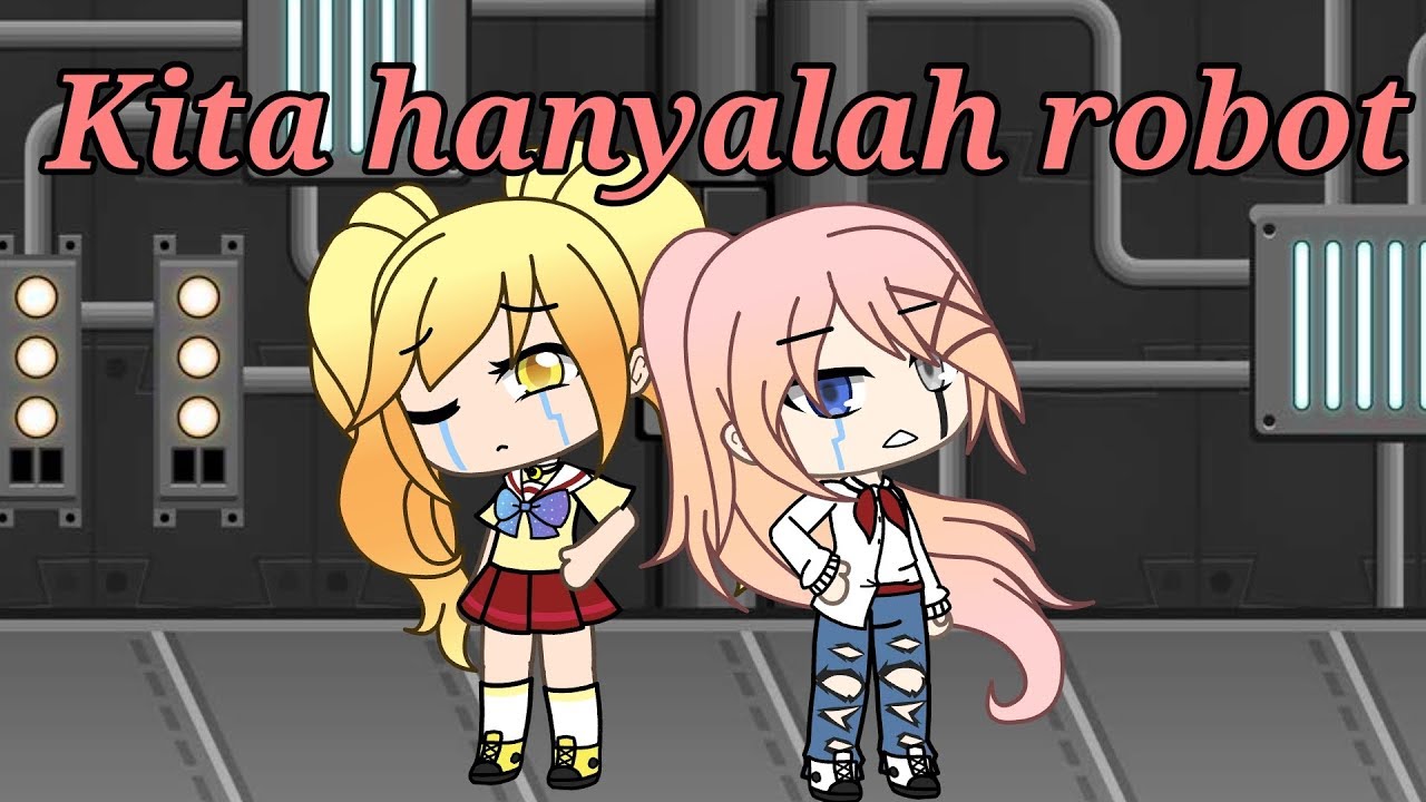 Kita hanyalah robot || GLMM