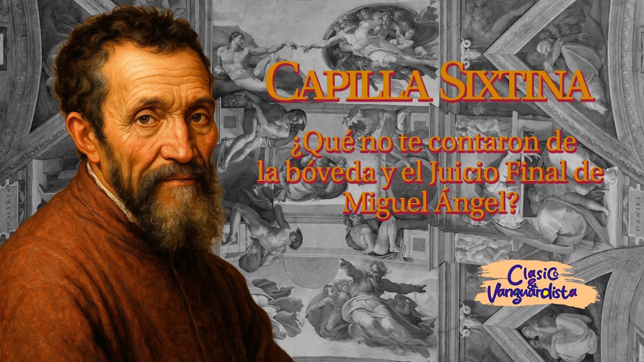 Capilla Sixtina Que no te contaron de la bóveda y El juicio final de Miguel Ángel