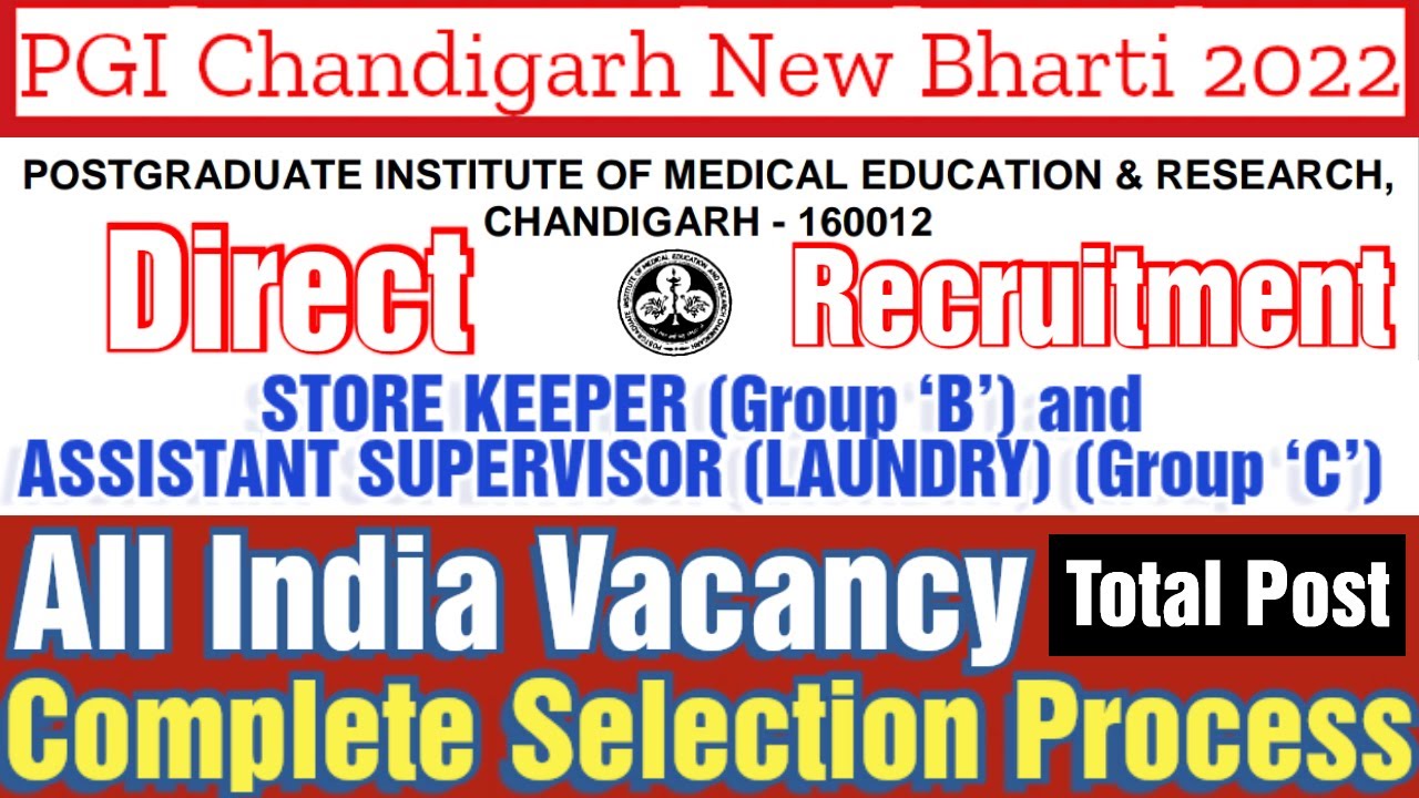 PGIMER Chandigarh STORE KEEPER & ASSISTANT SUPERVISOR New Bharti 2022 | Complete Selection Process