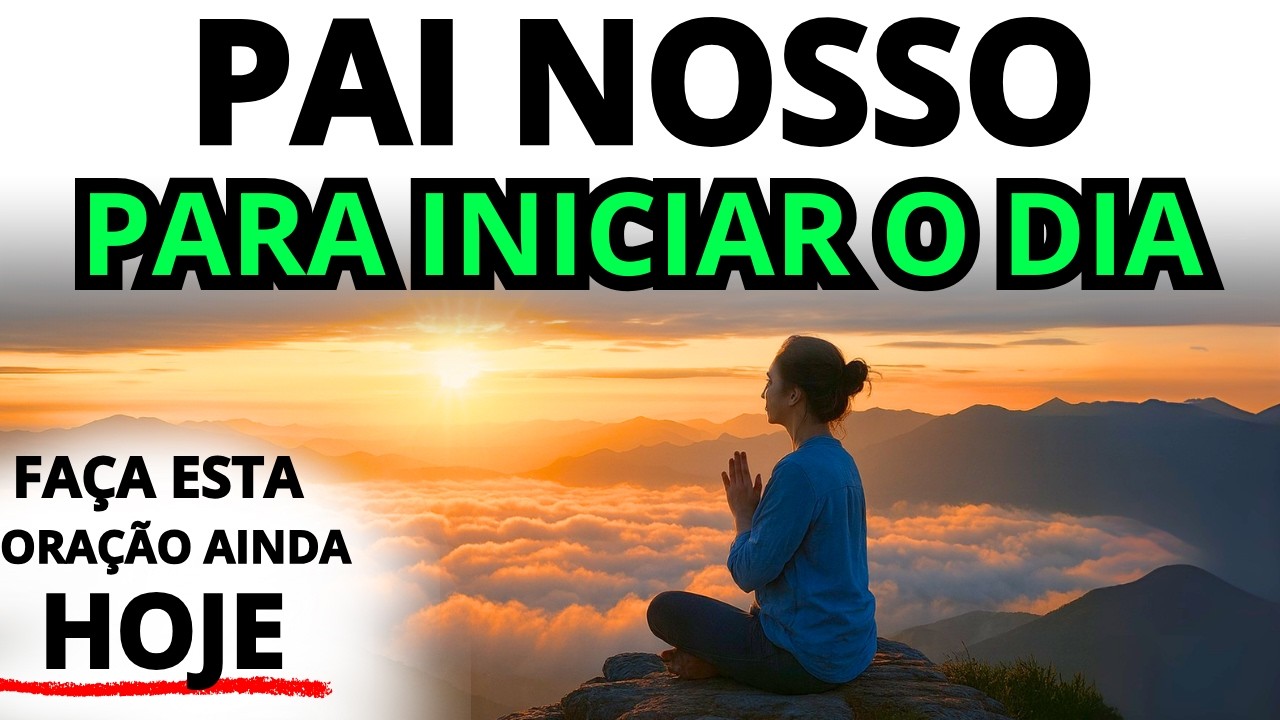 ORAÇÃO DA MANHÃ PARA BENÇÃOS DE DEUS SOBRE CADA ESCOLHA E PASSO DA SUA VIDA