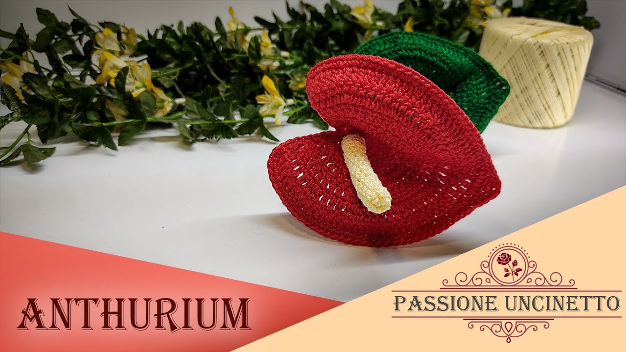 TUTORIAL: Anthurium all'uncinetto 🌷