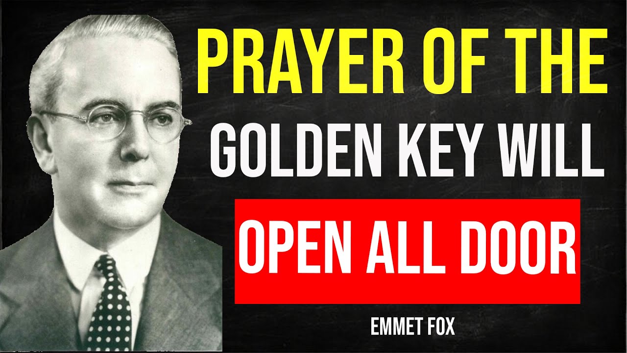 This Emmet Fox Prayer That Has Transformed Thousands of Lives | The Golden Key
