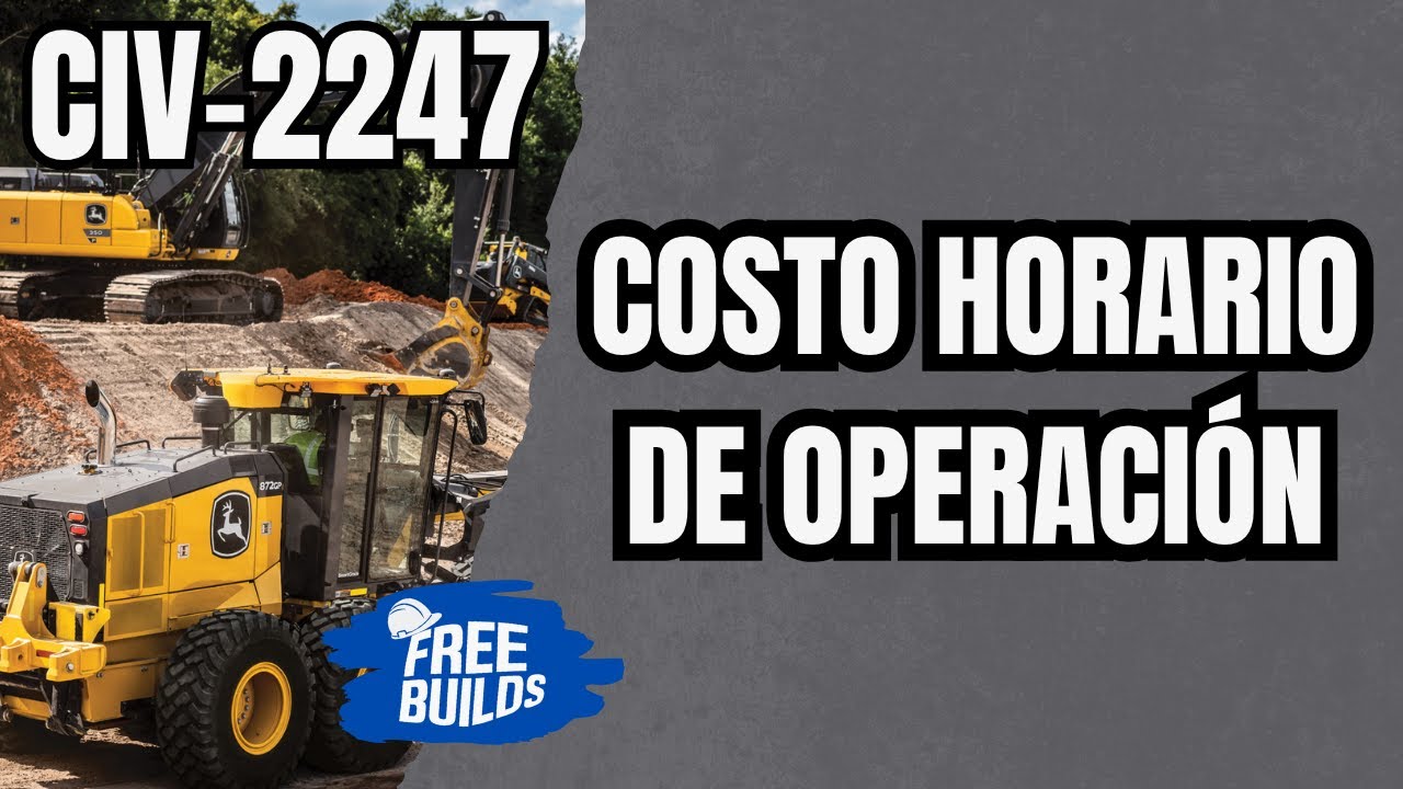 21. COSTO HORARIO DE OPERACIÓN - CIV 2247 | FREE BUILDS