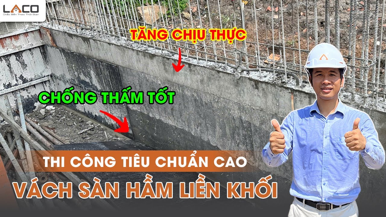 V&aacute;ch S&agrave;n Hầm Liền Khối Giải Ph&aacute;p Thi C&ocirc;ng Tầng Hầm Ti&ecirc;u Chuẩn Cao - X&acirc;y Nh&agrave; Trọn G&oacute;i LACO