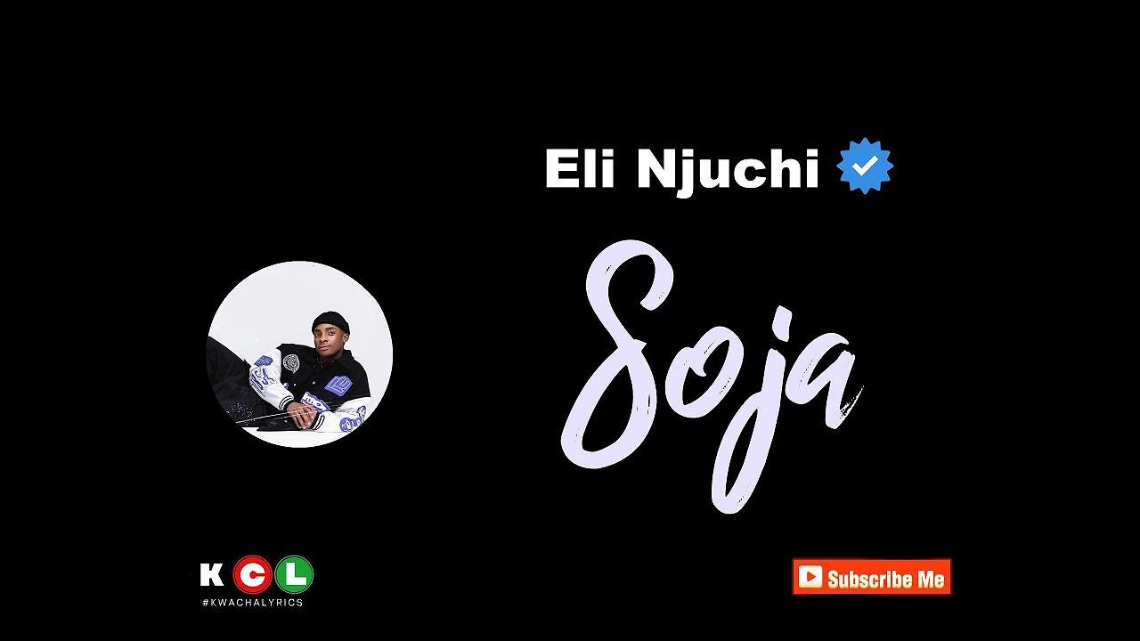 Eli Njuchi Soja Lyric Video
