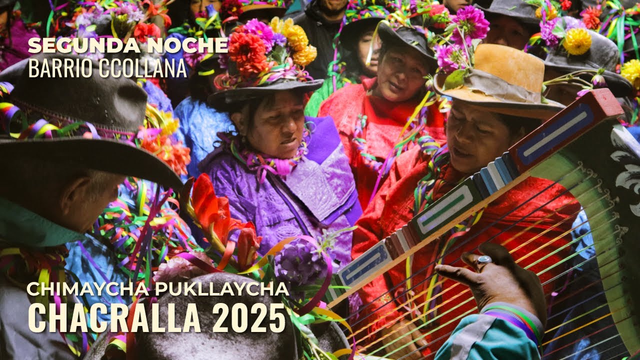 🎉CHIMAYCHA PUKLLAYCHA DE CHACRALLA 2025 🎉 [SEGUNDA NOCHE - BARRIO CCOLLANA]