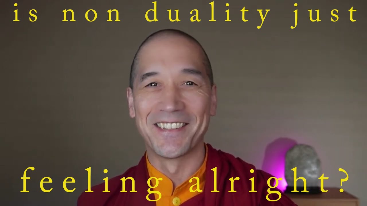 Is non duality just feeling like everything is alright?