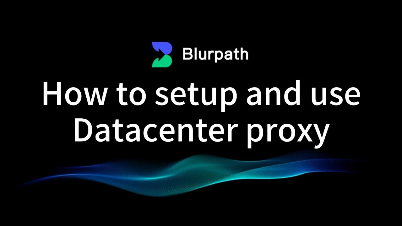 How to setup and use Datacenter proxy