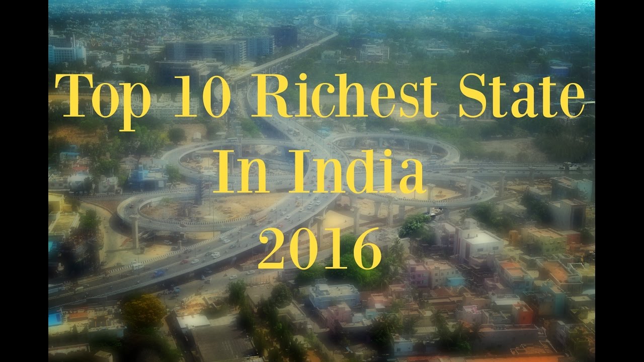 Top 10 Richest State In India - 2016