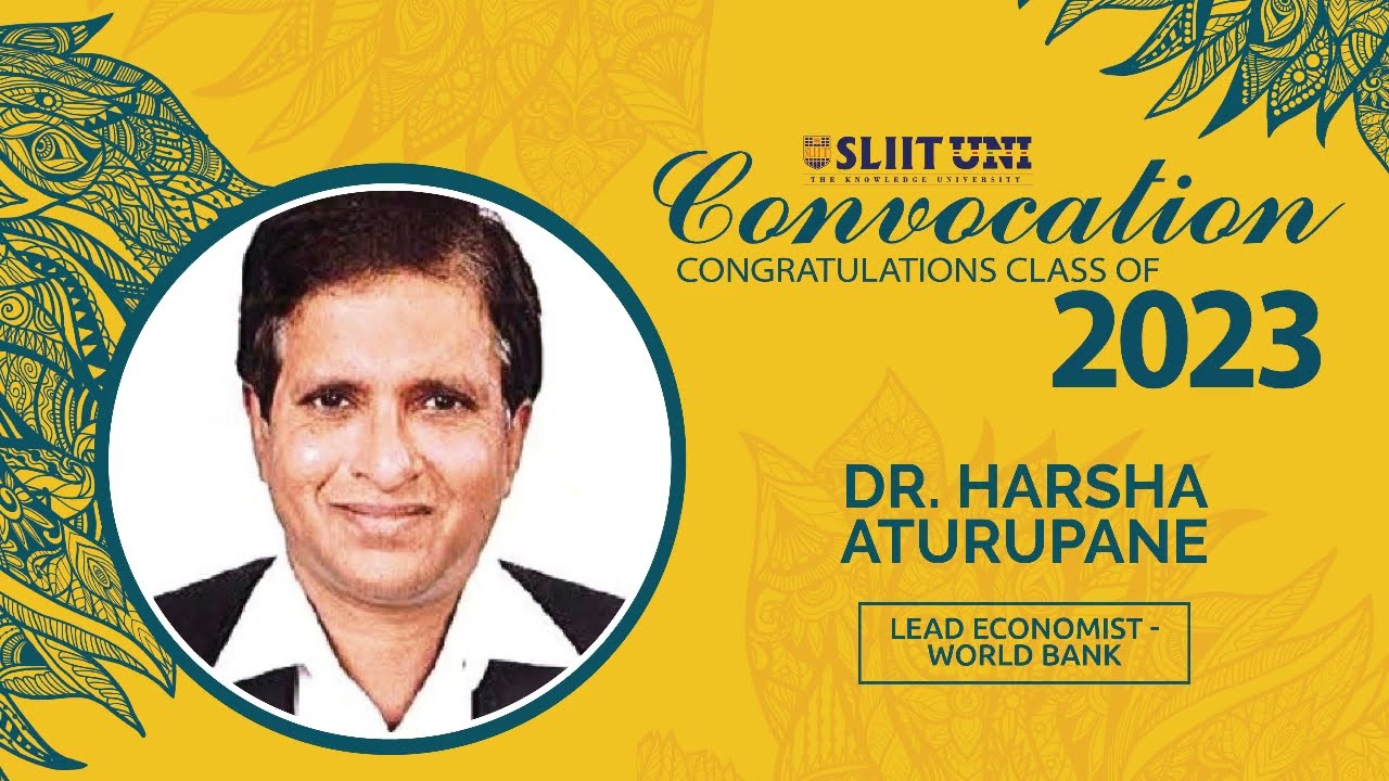 Dr. Harsha Aturupane Speech - SLIIT Convocation 2023 September